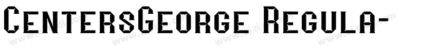 CentersGeorge Regula字体转换